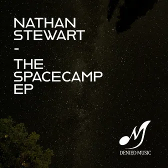 The SpaceCamp EP by Nathan Stewart