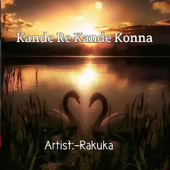 Kande Re Kande Konna by Rakuka