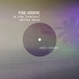 La Vida (Remixes): Edition Three by Pino Arduini