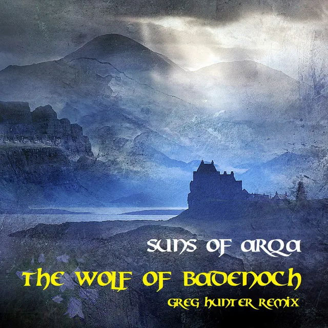 The Wolf of Badenoch (Greg Hunter Remix)