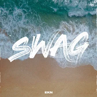 SWAG by EKN