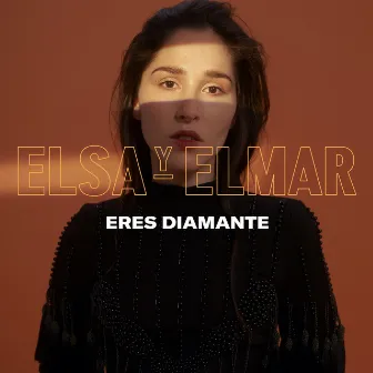 Eres Diamante by Elsa y Elmar