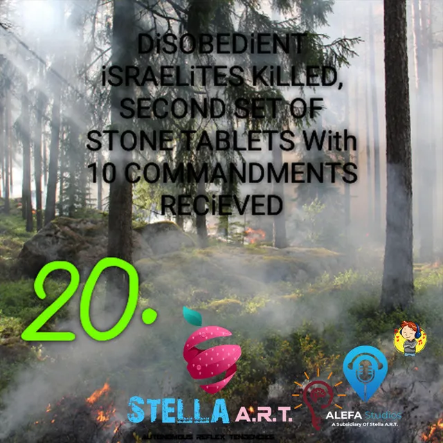 20. DiSOBEDiENT iSRAELiTES KiLLED, SECOND SET OF STONE TABLETS With 10 COMMANDMENTS RECiEVED