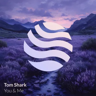 You & Me by Tom Shark