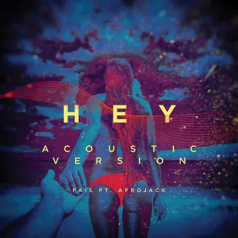 Hey (Acoustic Version) by FÄIS