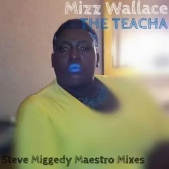 The Teacha by Mizz Wallace