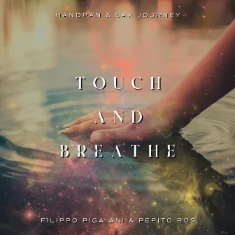 Touch and Breathe by Pepito Ros