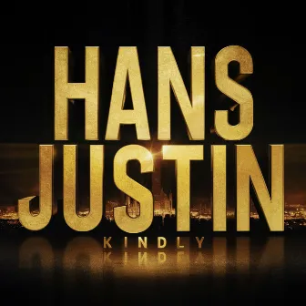 Kindly by Hans Justin