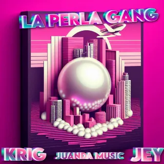 La Perla Gang by Juanda Music