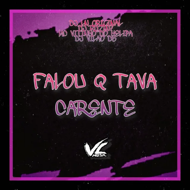 Falou Q Tava Carente (feat. DJ Vilão DS)