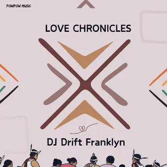 Lovesick Chronicles by DJ Drift Franklyn