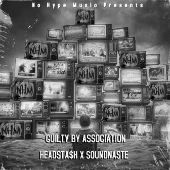 Guilty By Association by Head$tash