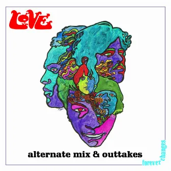 Forever Changes: Alternate Mix and Outtakes by Love