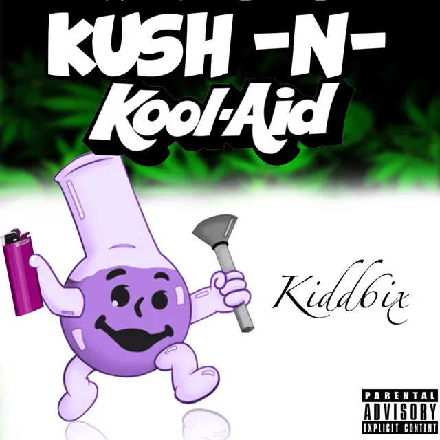 Kush & Kool-Aid