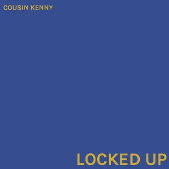 Locked Up by Cousin Kenny