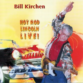 Hot Rod Lincoln (Live) by Bill Kirchen