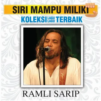 Koleksi Lagu Lagu Terbaik by Ramli Sarip