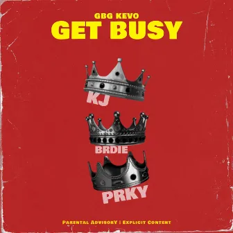 Get Busy by GBG Kevo