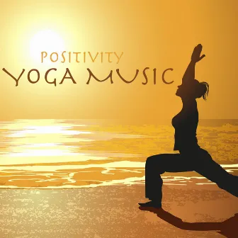 Positivity Yoga Music by Unknown Artist