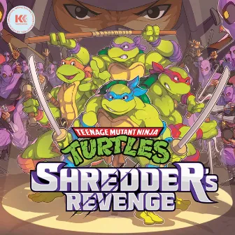 Teenage Mutant Ninja Turtles: Shredder's Revenge (Original Game Soundtrack) by Tee Lopes