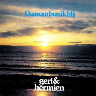 Daarom Ben Ik Blij by Gert & Hermien