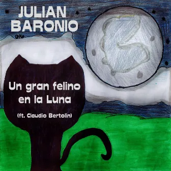 Un Gran Felino En La Luna by Julian Baronio