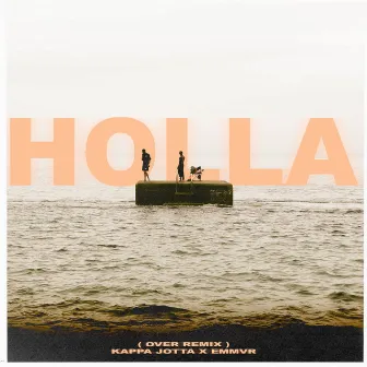 HOLLA by Kappa Jotta