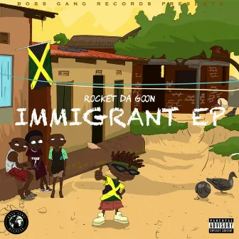 Immigrant EP by Rocket Da Goon