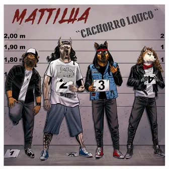 Cachorro Louco by Mattilha