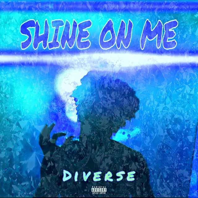 Shine on Me