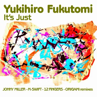 It's Just by Yukihiro Fukutomi