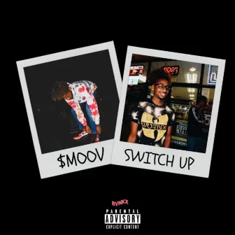 Switch Up by $moov Angelo