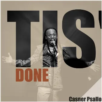 Tis' Done (Live) by Casner Psallo