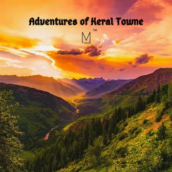 Adventures of Keral Towne Ep (The Valley) by Molly