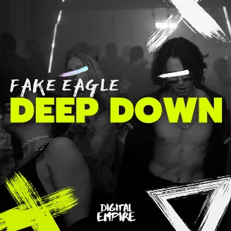 Deep Down by Fake Eagle