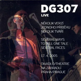 Několik verzí jednoho příběhu, několik tváří. Divadlo Na zábradlí (Live, 17/4/2005) by DG 307