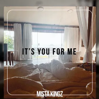 Its You For Me by Mista Kingz