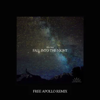 Fall Into The Night (Free Apollo Remix) by Free Apollo