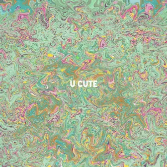 U Cute by dennis