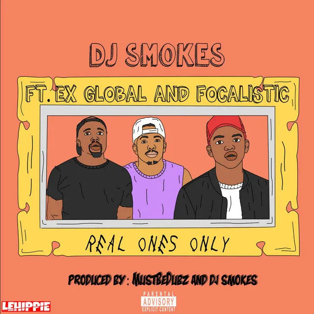 Real Ones Only (feat.Focalistic & Ex Global)