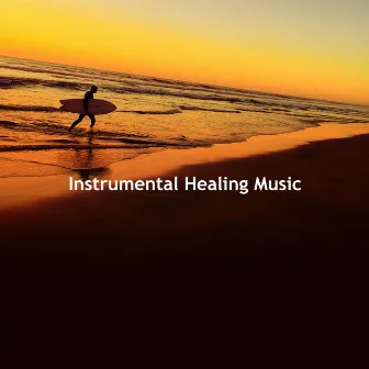 Instrumental Healing Music by Instrumental Sleeping Music