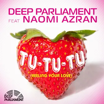 Tu-Tu-Tu (Feeling Your Love) by Naomi Azran