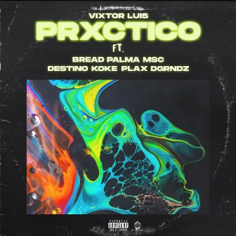 PRXCTICO by Vixtor Luis