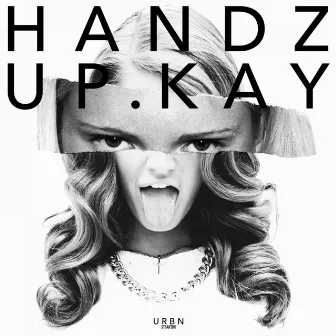 Handz Up by Kay