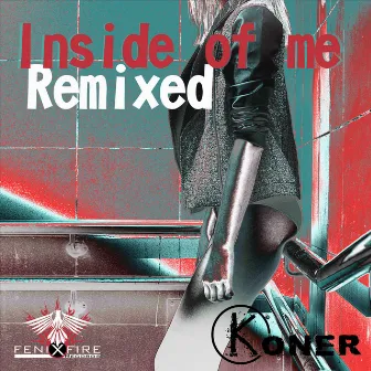 Inside of Me Remixed by Koner