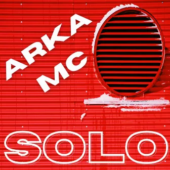 Solo by Arka Mc