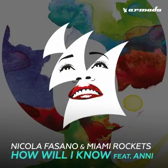 How Will I Know (feat. Anni) by Nicola Fasano