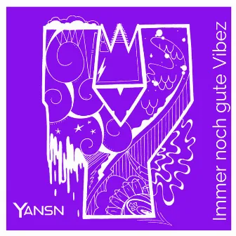 Immer noch gute Vibez by Yansn