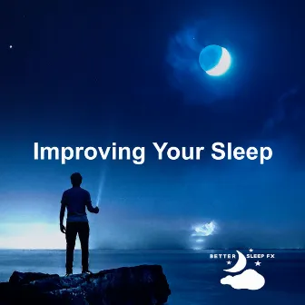 Improving Your Sleep by Better Sleep FX