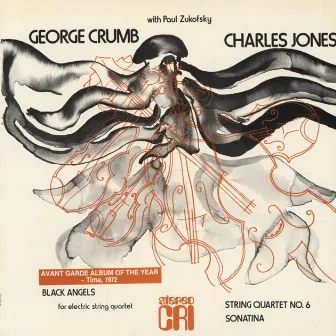 Crumb: Black Angels - Jones: String Quartet No. 6 and Sonatina for Violin & Piano by New York String Quartet